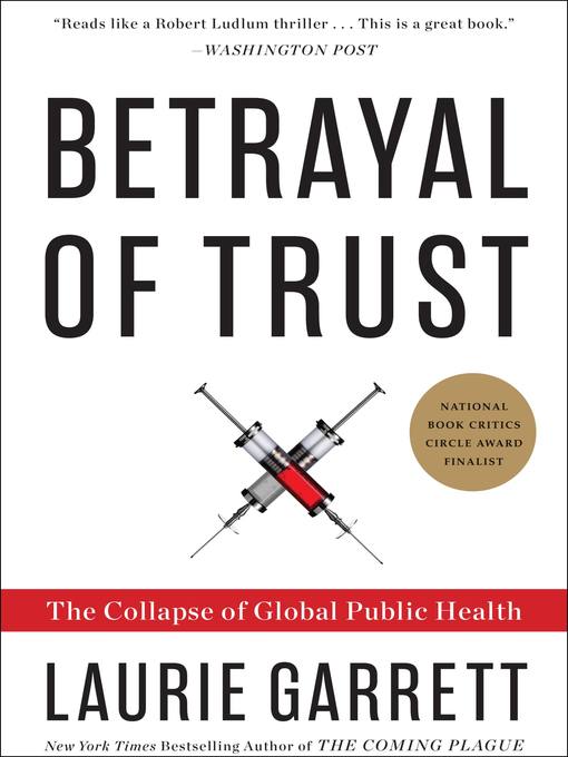 Title details for Betrayal of Trust by Laurie Garrett - Available